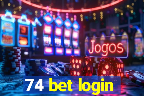 74 bet login